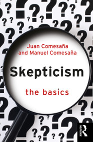 Skepticism: The Basics by Juan Comesaña, Manuel Comesaña, 9781032077093