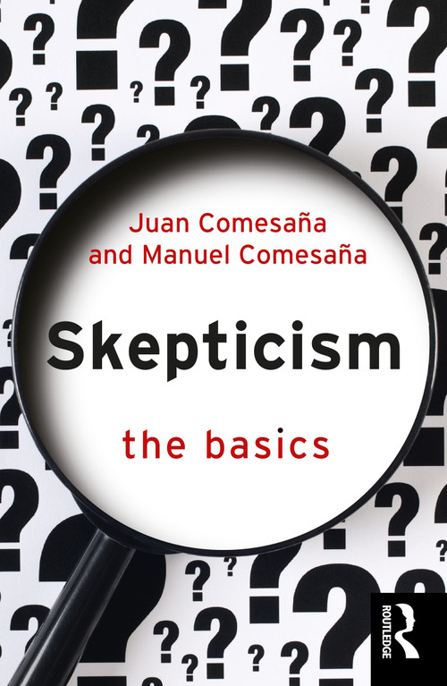 Skepticism: The Basics by Juan Comesaña, Manuel Comesaña, 9781032077093