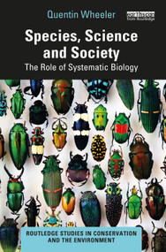 Species, Science and Society (The Role of Systematic Biology) - 9781032480527 by Quentin Wheeler, 9781032480527