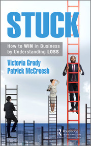 Stuck (How to WIN at Work by Understanding LOSS) - 9780367743611 by Victoria Grady, Patrick McCreesh, 9780367743611