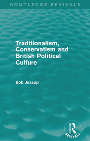Traditionalism, Conservatism and British Political Culture (Routledge Revivals) - 9780415688086 by Bob Jessop, 9780415688086