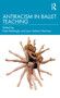 Antiracism in Ballet Teaching by Kate Mattingly, Iyun Ashani Harrison, 9781032254197