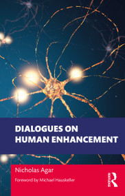 Dialogues on Human Enhancement - 9781032342252 by Nicholas Agar, 9781032342252