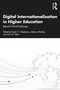 Digital Internationalization in Higher Education (Beyond Virtual Exchange) - 9781642675450 by Taylor C. Woodman, Melissa Whatley, Chris R. Glass, 9781642675450