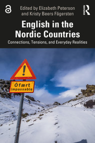 English in the Nordic Countries (Connections, Tensions, and Everyday Realities) - 9781032224671 by Elizabeth Peterson, Kristy Beers Fägersten, 9781032224671