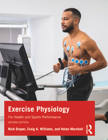 Exercise Physiology (for Health and Sports Performance) - 9780367624026 by Nick Draper, Craig Williams, Helen Marshall, 9780367624026