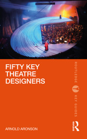 Fifty Key Theatre Designers by Arnold Aronson, 9780367229993