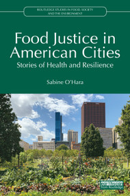 Food Justice in American Cities (Stories of Health and Resilience) by Sabine O'Hara, 9781032344904