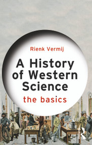 A History of Western Science (The Basics) by Rienk Vermij, 9781032346502