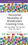 Nonverbal Neutrality of Broadcasters Covering Crisis (Not Just What You Say But How You Say It) by Danielle Deavours, 9781032450919