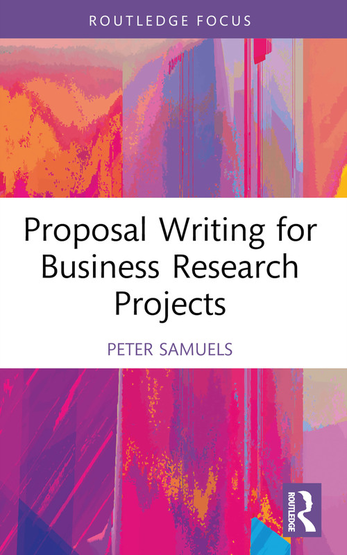 Proposal Writing for Business Research Projects - 9781032258126 by Peter Samuels, 9781032258126