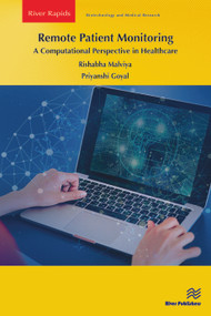 Remote Patient Monitoring: A Computational Perspective in Healthcare by Rishabha Malviya, Priyanshi Goyal, 9788770040259