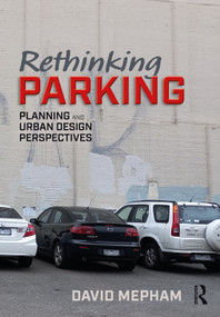 Rethinking Parking (Planning and Urban Design Perspectives) by David Mepham, 9781032411491