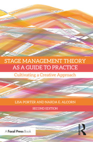 Stage Management Theory as a Guide to Practice (Cultivating a Creative Approach) - 9781032323602 by Lisa Porter, Narda E. Alcorn, 9781032323602