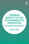 Towards Identity in the Psychoanalytic Encounter (A Lacanian Perspective) - 9780367342036 by Colette Soler, Chantal Degril, Camille Germanos, David Kirkman, Devra Simiu, Daphne Tamarin, 9780367342036