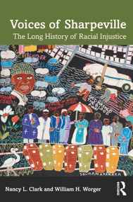 Voices of Sharpeville (The Long History of Racial Injustice) - 9781032191300 by Nancy L. Clark, William H. Worger, 9781032191300