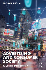Advertising and Consumer Society (A Critical Introduction) by Nicholas Holm, 9781032181363