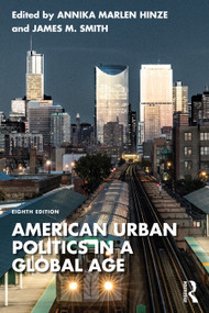 American Urban Politics in a Global Age by Annika Marlen Hinze, James M. Smith, 9781138059375