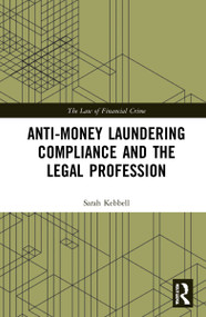 Anti-Money Laundering Compliance and the Legal Profession by Sarah Kebbell, 9781032148717