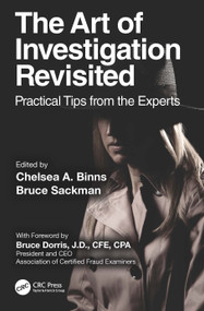 The Art of Investigation Revisited (Practical Tips from the Experts) by Chelsea A. Binns, Bruce Sackman, 9781032171500