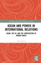 ASEAN and Power in International Relations (ASEAN, the EU, and the Contestation of Human Rights) - 9780367547677 by Jamie Stacey, 9780367547677