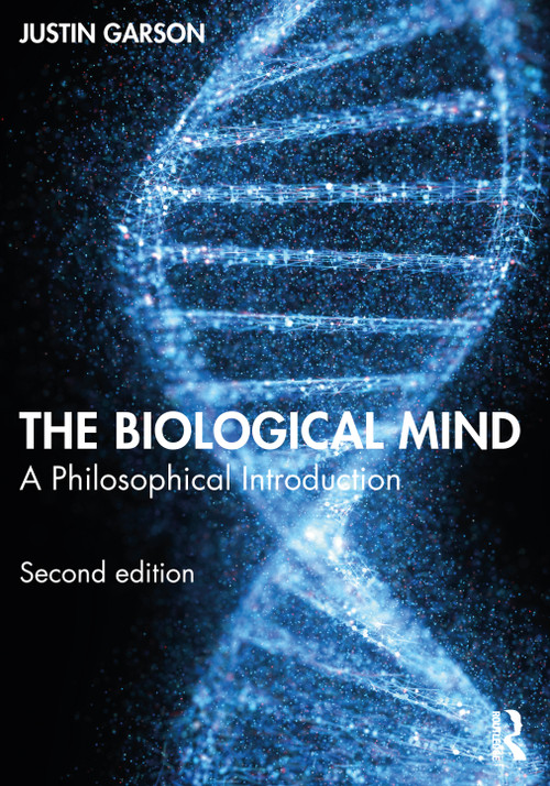 The Biological Mind (A Philosophical Introduction) - 9780367466312 by Justin Garson, 9780367466312