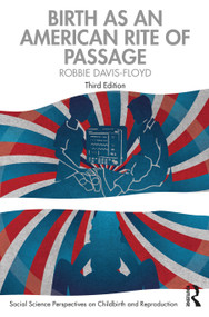 Birth as an American Rite of Passage by Robbie Davis-Floyd, 9780367431297