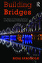Building Bridges (The Impact of Neuropsychoanalysis on Psychoanalytic Clinical Sessions) by Rosa Spagnolo, 9781782205135