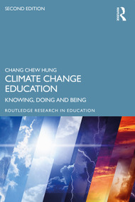 Climate Change Education (Knowing, Doing and Being) - 9780367555047 by Chang Chew Hung, 9780367555047