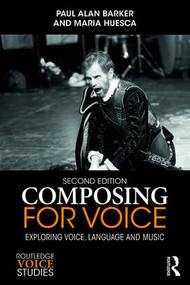 Composing for Voice (Exploring Voice, Language and Music) - 9781138244054 by Paul Barker, Maria Huesca, 9781138244054