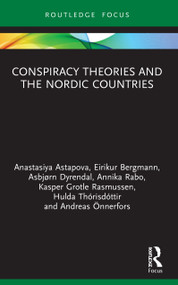 Conspiracy Theories and the Nordic Countries - 9780367651152 by Anastasiya Astapova, Eirikur Bergmann, Asbjørn Dyrendal, Annika Rabo, Kasper Grotle Rasmussen, Hulda Thórisdóttir, Andreas Önnerfors, 9780367651152