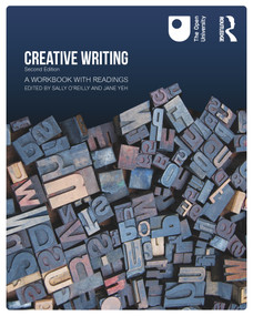 Creative Writing (A Workbook with Readings) by Jane Yeh, Sally O'Reilly, 9781032036731