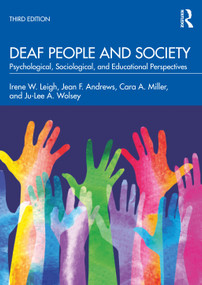 Deaf People and Society (Psychological, Sociological, and Educational Perspectives) - 9781032025117 by Irene W. Leigh, Jean F. Andrews, Cara A. Miller, Ju-Lee A. Wolsey, 9781032025117