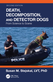Death, Decomposition, and Detector Dogs (From Science to Scene) by Susan M. Stejskal, 9781032108308