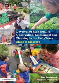 Developing High Quality Observation, Assessment and Planning in the Early Years (Made to measure) - 9781138808041 by Lisa Sancisi, Margaret Edgington, 9781138808041
