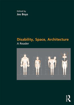 Disability, Space, Architecture: A Reader by Jos Boys, 9781138676435