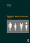 Disability, Space, Architecture: A Reader by Jos Boys, 9781138676435