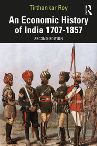 An Economic History of India 1707-1857 by Tirthankar Roy, 9780367770419