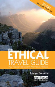 The Ethical Travel Guide (Your Passport to Exciting Alternative Holidays) - 9781844077595 by Polly Pattullo, Orely Minelli, Patrick Hourmant, Paul Smith, Lee Viesnik, Amica Dall, 9781844077595