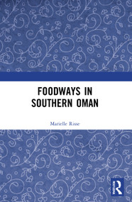 Foodways in Southern Oman - 9780367686994 by Marielle Risse, 9780367686994