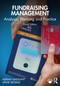 Fundraising Management (Analysis, Planning and Practice) by Adrian Sargeant, Jayne George, 9780367563714
