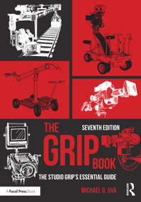 The Grip Book (The Studio Grip's Essential Guide) - 9781032255866 by Michael G. Uva, 9781032255866