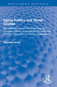 Gypsy Politics and Social Change by Thomas Acton, 9781032001340