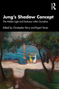 Jung's Shadow Concept (The Hidden Light and Darkness within Ourselves) - 9781032187006 by Christopher Perry, Rupert Tower, 9781032187006