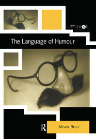 The Language of Humour - 9780415169127 by Alison Ross, 9780415169127