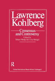 Lawrence Kohlberg by Sohan Modgil, Celia Modgil, 9781138979512