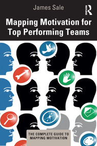 Mapping Motivation for Top Performing Teams - 9780367633738 by James Sale, 9780367633738