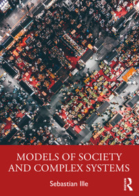 Models of Society and Complex Systems by Sebastian Ille, 9780367473976