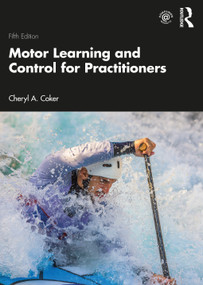 Motor Learning and Control for Practitioners by Cheryl A. Coker, 9780367480530