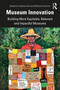 Museum Innovation (Building More Equitable, Relevant and Impactful Museums) by Haitham Eid, Melissa Forstrom, 9780367481391